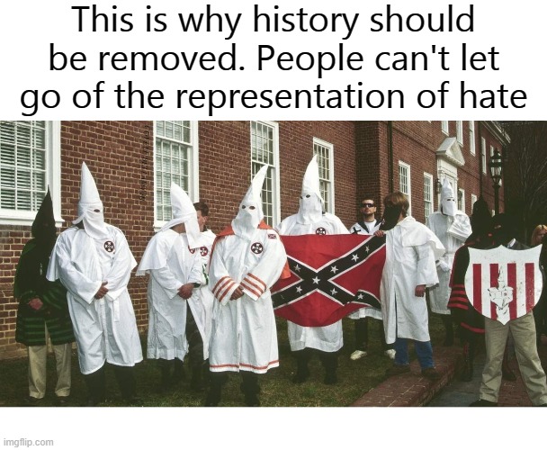 This is why history should be removed. People can't let go of the representation of hate; COVELL BELLAMY III | image tagged in this is why history should be removed people won't let it go | made w/ Imgflip meme maker