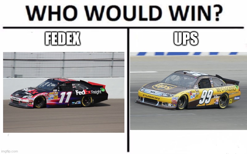 who would win ups or fedex | FEDEX; UPS | image tagged in memes,who would win | made w/ Imgflip meme maker