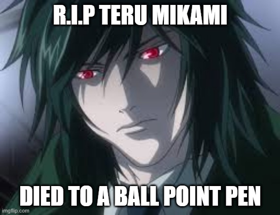 All he wanted was to get rid of crime. IS THAT TOO MUCH TO ASK!!! | R.I.P TERU MIKAMI; DIED TO A BALL POINT PEN | image tagged in teru mikami,death note,r i p,anime | made w/ Imgflip meme maker