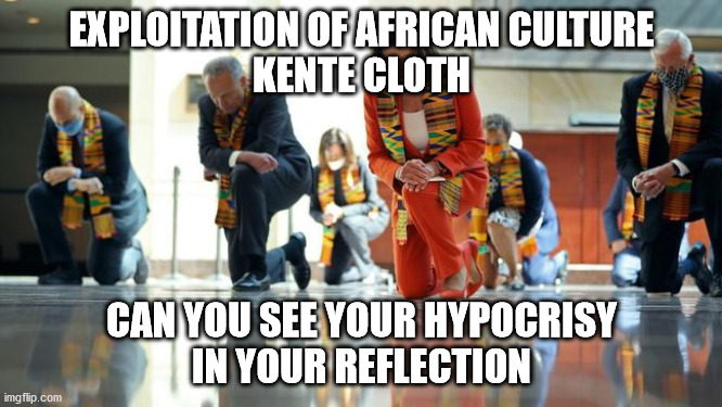 EXPLOITATION OF AFRICAN CULTURE
KENTE CLOTH; CAN YOU SEE YOUR HYPOCRISY
IN YOUR REFLECTION | image tagged in political meme | made w/ Imgflip meme maker