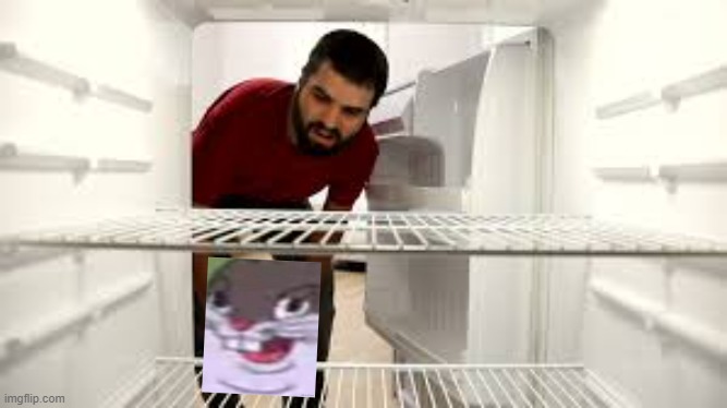 Empty fridge man | image tagged in empty fridge man | made w/ Imgflip meme maker