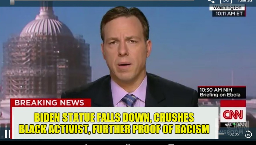 cnn breaking news template | BIDEN STATUE FALLS DOWN, CRUSHES BLACK ACTIVIST, FURTHER PROOF OF RACISM | image tagged in cnn breaking news template | made w/ Imgflip meme maker