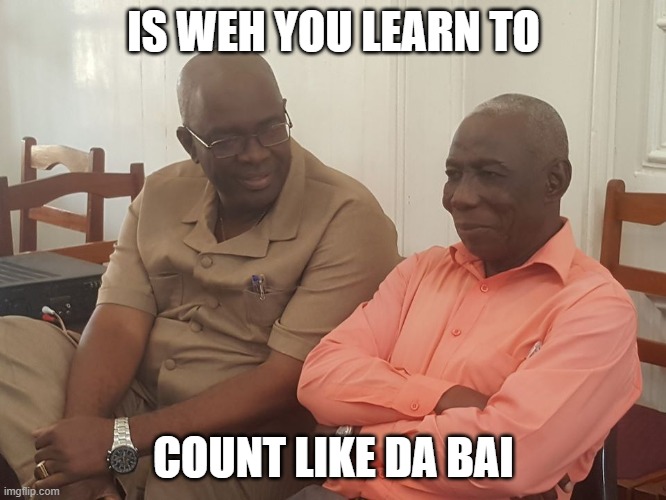IS WEH YOU LEARN TO; COUNT LIKE DA BAI | image tagged in political meme,too funny | made w/ Imgflip meme maker