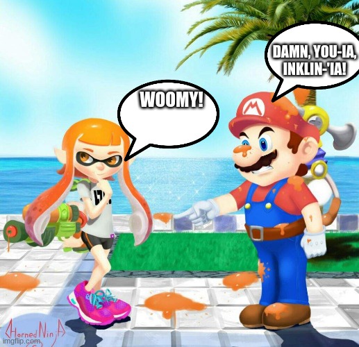 WOOMY! DAMN, YOU-IA, INKLIN-'IA! | made w/ Imgflip meme maker