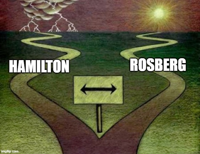 Formula 1 | ROSBERG; HAMILTON | image tagged in two paths | made w/ Imgflip meme maker