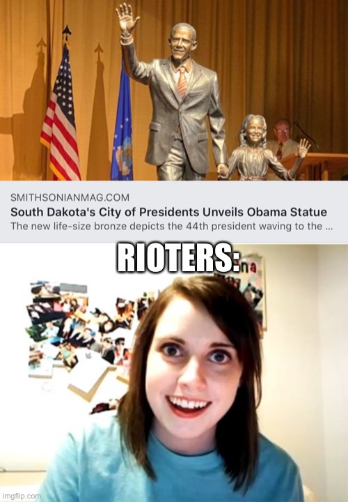 Overly attached girlfriend | RIOTERS: | image tagged in memes,overly attached girlfriend,rioters | made w/ Imgflip meme maker