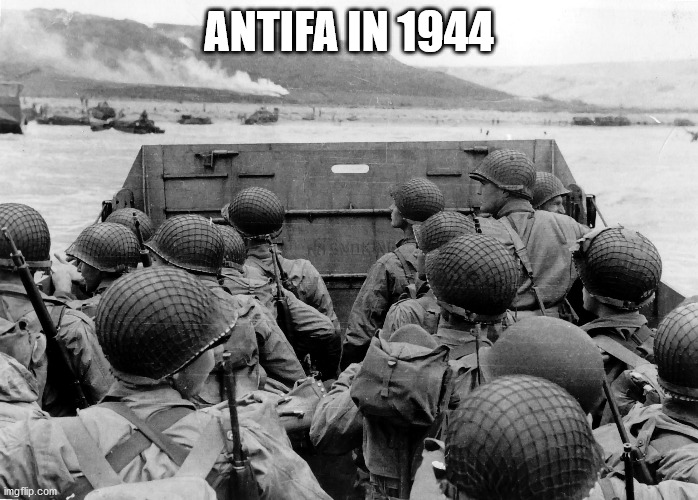 D Day | ANTIFA IN 1944 | image tagged in d day | made w/ Imgflip meme maker