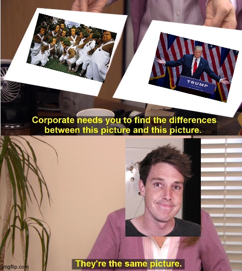 They're The Same Picture Meme Imgflip