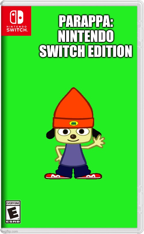 Nintendo Switch | PARAPPA: NINTENDO SWITCH EDITION | image tagged in nintendo switch,parappa,playstation,memes,rap | made w/ Imgflip meme maker