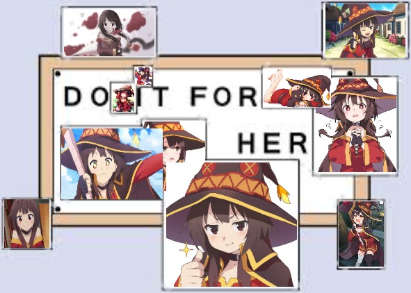 Do it for megu | image tagged in do it for her,weeb,weebs | made w/ Imgflip meme maker