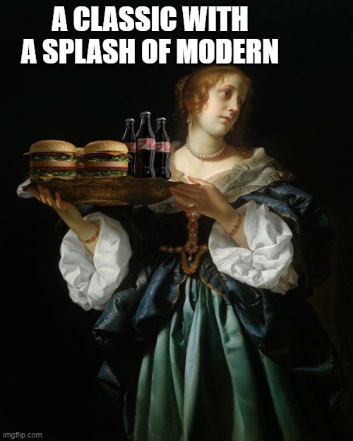 a classic with a splash of modern |  A CLASSIC WITH A SPLASH OF MODERN | image tagged in classic,modern | made w/ Imgflip meme maker