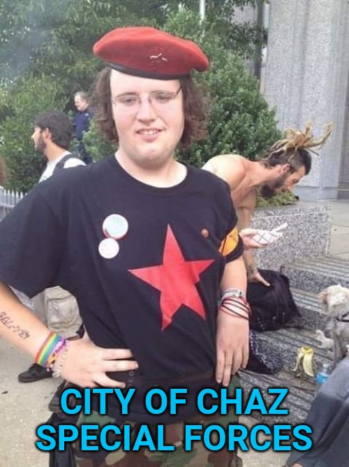 I guess it's CHOP now. | CITY OF CHAZ SPECIAL FORCES | image tagged in antifa,special snowflake,special education | made w/ Imgflip meme maker