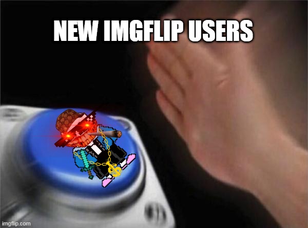 how? | NEW IMGFLIP USERS | image tagged in memes,blank nut button | made w/ Imgflip meme maker