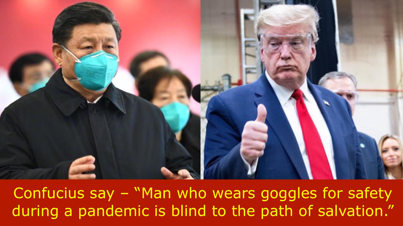 Confucius say man who wears goggles for safety during a pandemic Blank Meme Template