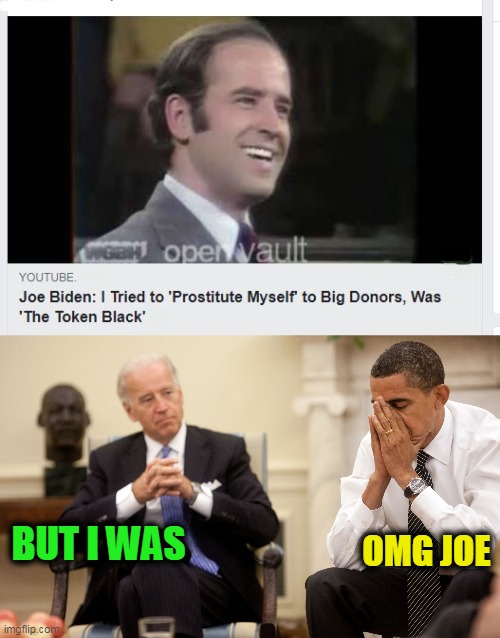 You "aint token black" unless you vote for Joe | OMG JOE; BUT I WAS | image tagged in obama biden hands,joe biden,token | made w/ Imgflip meme maker