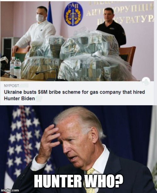 HUNTER WHO? | image tagged in joe biden worries | made w/ Imgflip meme maker