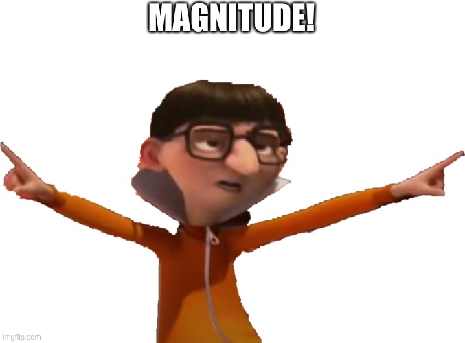 Vector Pointing Out (Transparent) | MAGNITUDE! | image tagged in vector pointing out transparent | made w/ Imgflip meme maker