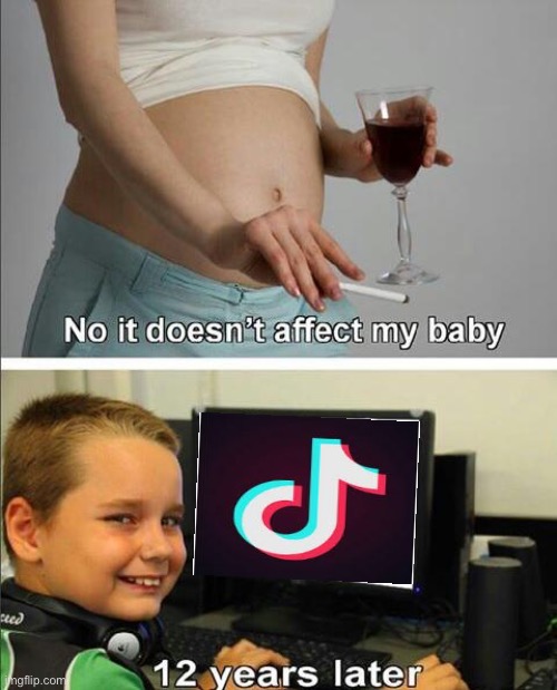 No it doesn't affect my baby | image tagged in no it doesn't affect my baby | made w/ Imgflip meme maker