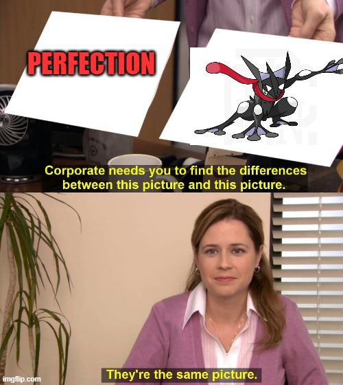 I love that shiny | PERFECTION | image tagged in they are the same picture | made w/ Imgflip meme maker