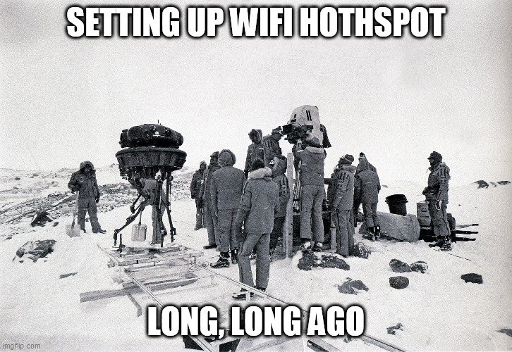 Imperial Probe Droid - Hoth (ESB) | SETTING UP WIFI HOTHSPOT; LONG, LONG AGO | image tagged in star wars,the empire strikes back,imperial probe droid,wifi,hoth | made w/ Imgflip meme maker