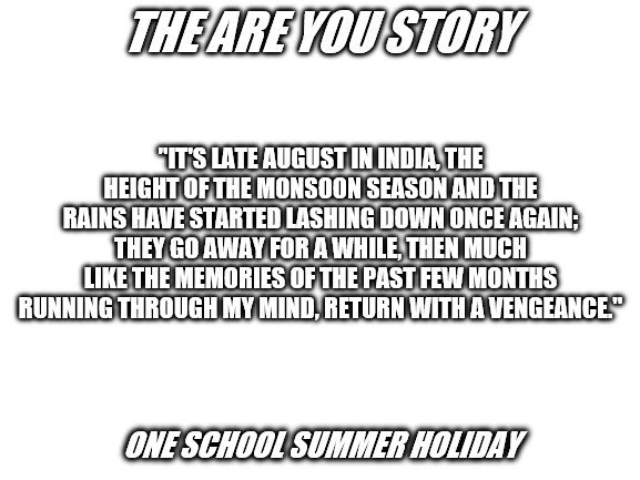 THE ARE YOU STORY | image tagged in quotes | made w/ Imgflip meme maker