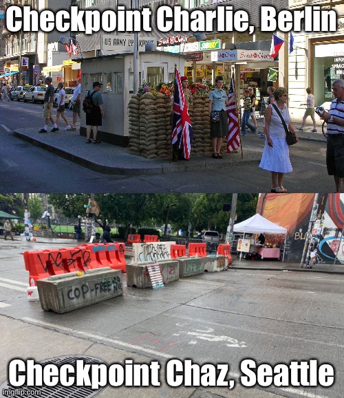 Checkpoints | Checkpoint Charlie, Berlin; Check point  Chaz, Seattle | image tagged in berlin,chaz | made w/ Imgflip meme maker