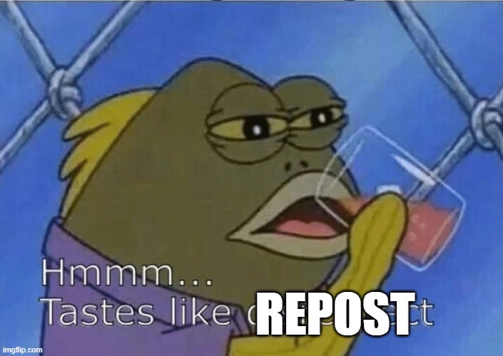 Blank Tastes Like Disrespect | REPOST | image tagged in blank tastes like disrespect | made w/ Imgflip meme maker