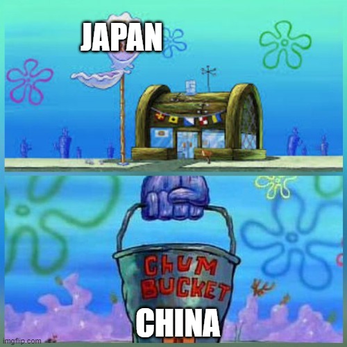 Krusty Krab Vs Chum Bucket |  JAPAN; CHINA | image tagged in memes,krusty krab vs chum bucket,japan,china | made w/ Imgflip meme maker