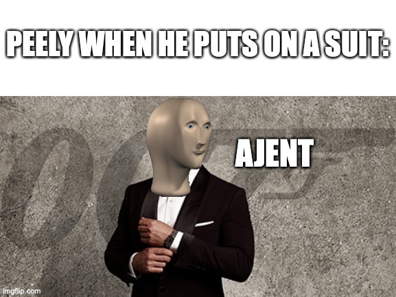 agent peely meme man | PEELY WHEN HE PUTS ON A SUIT:; AJENT | image tagged in meme man,fortnite | made w/ Imgflip meme maker