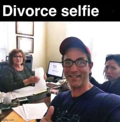 I have no instagram so I decided to share this photo here! | image tagged in divorce selfie,boardroom meeting suggestion,surprised pikachu | made w/ Imgflip meme maker