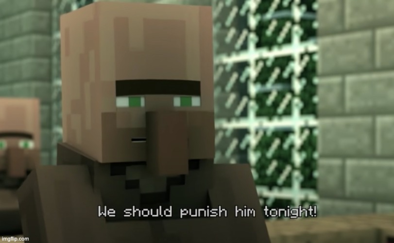 We should punish him tonight | image tagged in we should punish him tonight | made w/ Imgflip meme maker