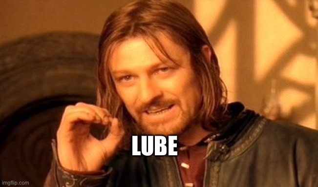 One Does Not Simply Meme | LUBE | image tagged in memes,one does not simply | made w/ Imgflip meme maker