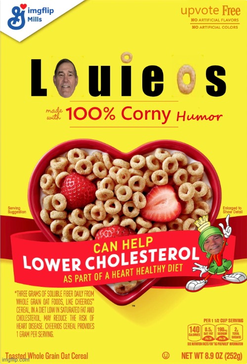 Louieos | image tagged in cheerios,louieos,kewlew | made w/ Imgflip meme maker