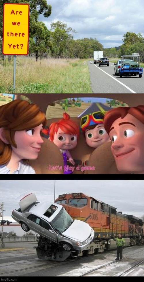 Are we there yet meme version | image tagged in car crash,funny,memes,are we there yet | made w/ Imgflip meme maker