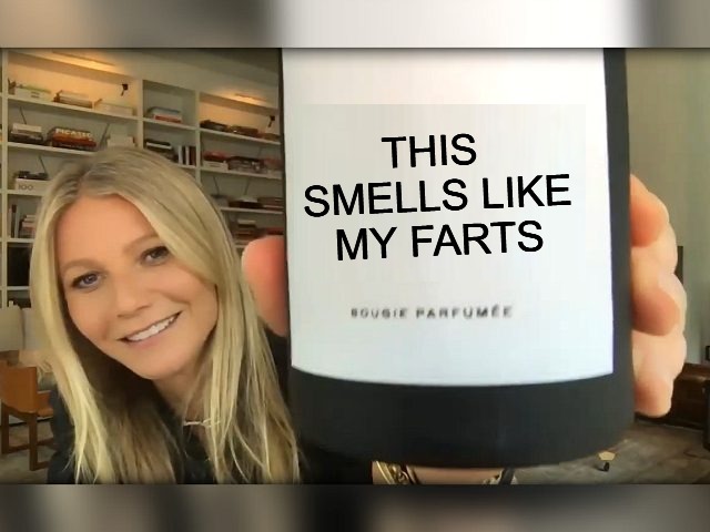 This Smells Like.. |  THIS
 SMELLS LIKE
 MY FARTS | image tagged in gwyneth paltrow,smelly,fart,farts,atomic farts,candle | made w/ Imgflip meme maker