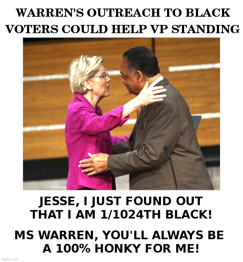 Elizabeth Warren Reaches Out To Black Voters | image tagged in elizabeth warren,jesse jackson,joe biden,black lives matter,democrats,presidential race | made w/ Imgflip meme maker