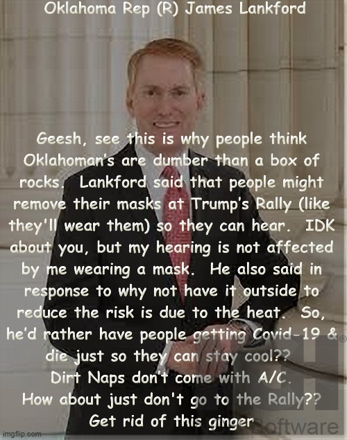 Get this Ginger outta here | image tagged in james lankford,donald trump,us distress,covid-19 | made w/ Imgflip meme maker