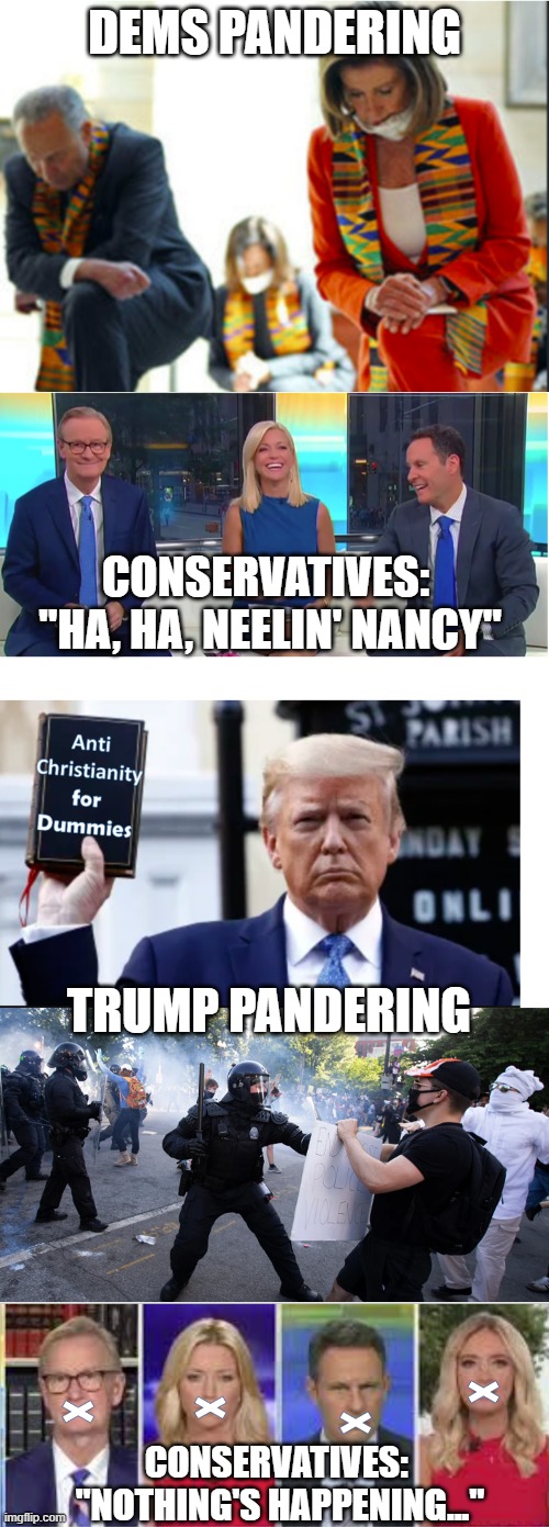 Neeling Nancy vs Despicable Donald | DEMS PANDERING; CONSERVATIVES: 
"HA, HA, NEELIN' NANCY"; TRUMP PANDERING; CONSERVATIVES: 
"NOTHING'S HAPPENING..." | image tagged in kneeling,pandering,abuse,protest,photo-op | made w/ Imgflip meme maker