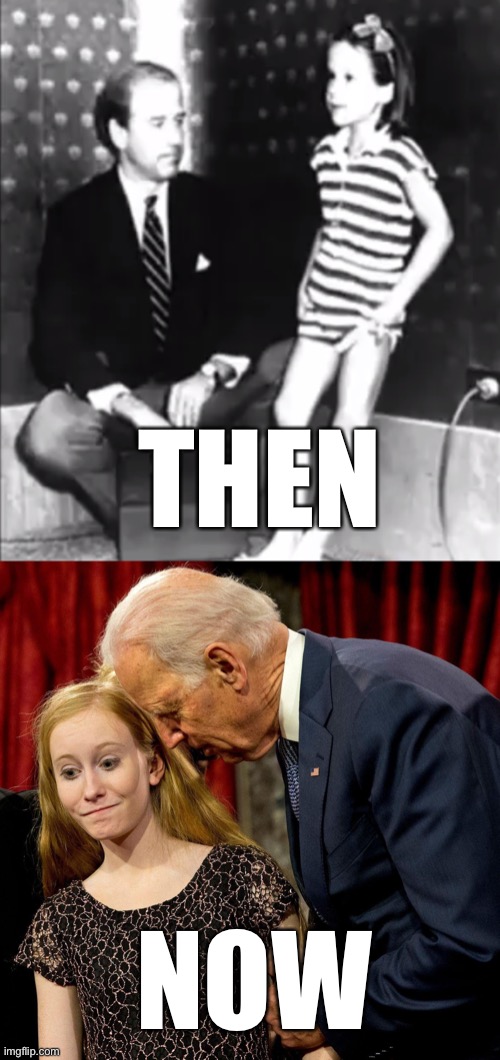 Creepy Joe Biden... | THEN; NOW | image tagged in creepy joe,biden,Conservative | made w/ Imgflip meme maker