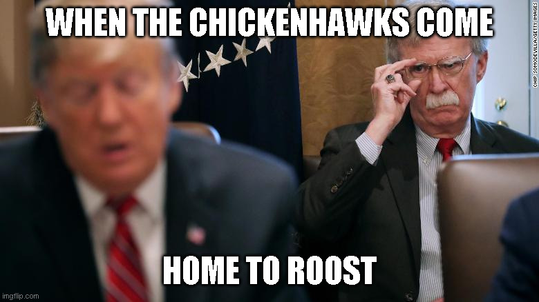 Proverbial | WHEN THE CHICKENHAWKS COME; HOME TO ROOST | image tagged in trump 2020,republicans,impeach trump | made w/ Imgflip meme maker