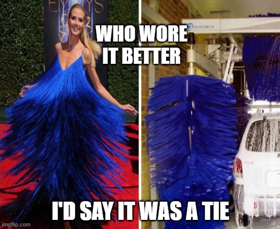 It's A Tie | WHO WORE
IT BETTER; I'D SAY IT WAS A TIE | image tagged in memes,funny,classy,who | made w/ Imgflip meme maker