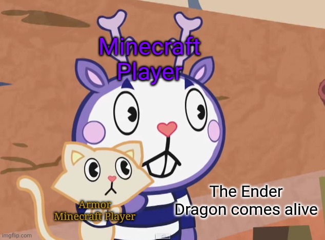 Surprised Mime with Cat (HTF) | Minecraft Player; The Ender Dragon comes alive; Armor Minecraft Player | image tagged in surprised mime with cat htf,minecraft,memes,happy tree friends,gaming,funny | made w/ Imgflip meme maker