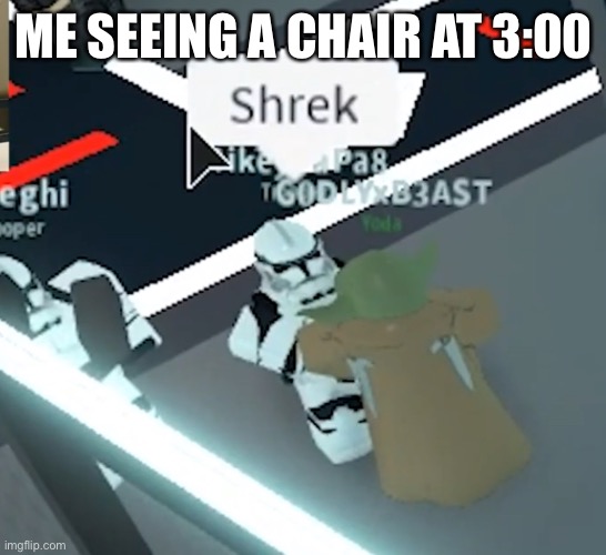 I have an active imagination | ME SEEING A CHAIR AT 3:00 | image tagged in confused stormtrooper in roblox | made w/ Imgflip meme maker
