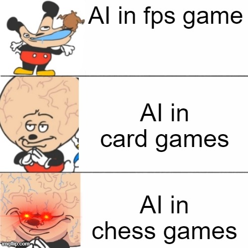 AI in games | AI in fps game; AI in card games; AI in chess games | image tagged in expanding brain mokey | made w/ Imgflip meme maker