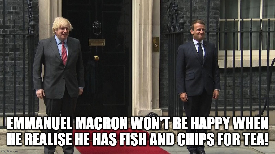 Emmanuel Macron vs Fish and chips | EMMANUEL MACRON WON'T BE HAPPY WHEN HE REALISE HE HAS FISH AND CHIPS FOR TEA! | image tagged in emmanuel macron,boris johnson,brexit,breaking news,independence | made w/ Imgflip meme maker