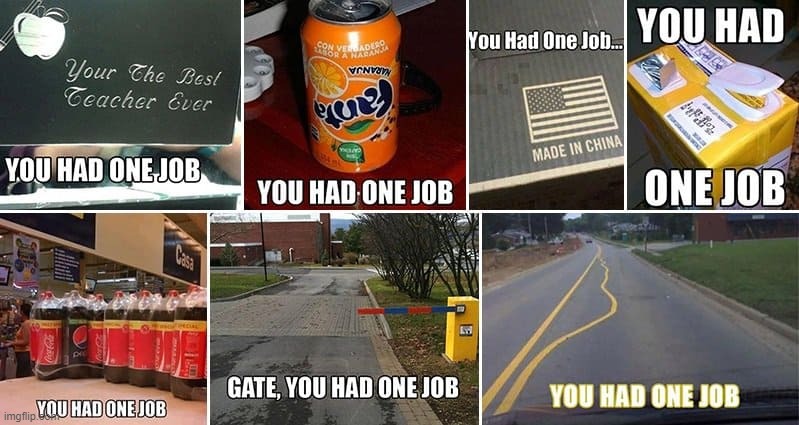 image tagged in you,had,one,job,and you failed,miserably | made w/ Imgflip meme maker