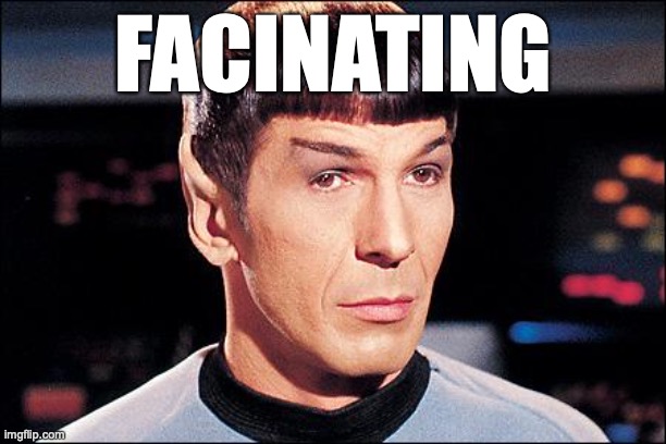 Condescending Spock | FACINATING | image tagged in condescending spock | made w/ Imgflip meme maker
