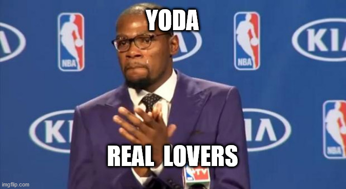 You The Real MVP Meme | YODA REAL  LOVERS | image tagged in memes,you the real mvp | made w/ Imgflip meme maker