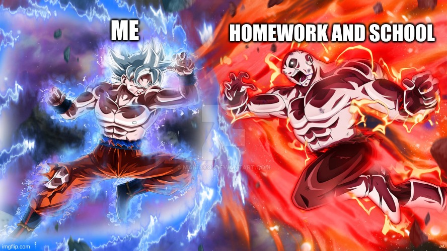 You vs school and homework | HOMEWORK AND SCHOOL; ME | image tagged in versus | made w/ Imgflip meme maker