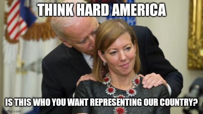 Creepy Joe Biden | THINK HARD AMERICA; IS THIS WHO YOU WANT REPRESENTING OUR COUNTRY? | image tagged in creepy joe biden | made w/ Imgflip meme maker